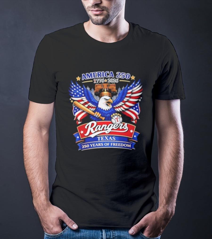 Texas Rangers America 250 Years Of Freedom 1776 2026 Bald Eagle Patriotic T-Shirt