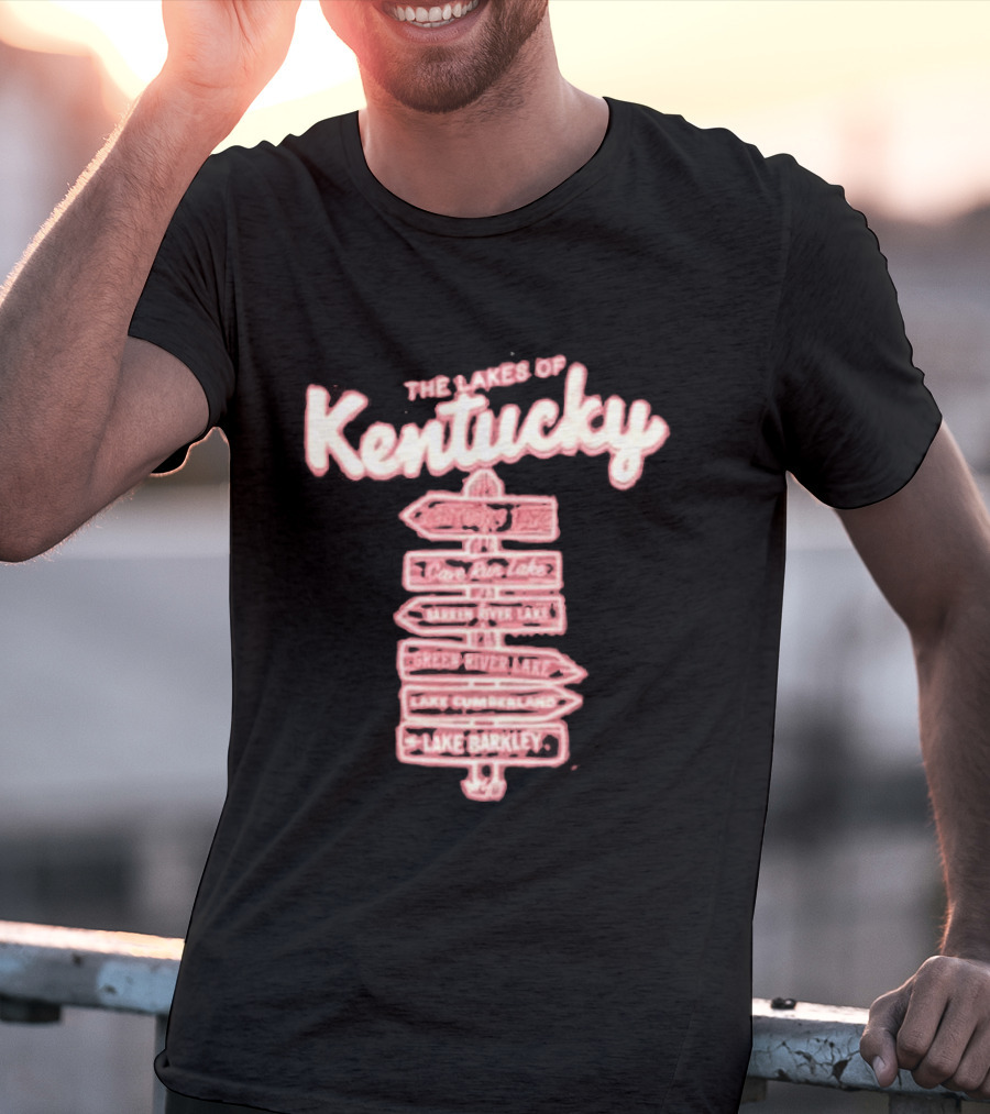 The Lakes Of Kentucky Kentucky Lake Cedar Run Lake Barren River Lake Green River Lake Lake Cumberland Lake Barkley T-Shirt