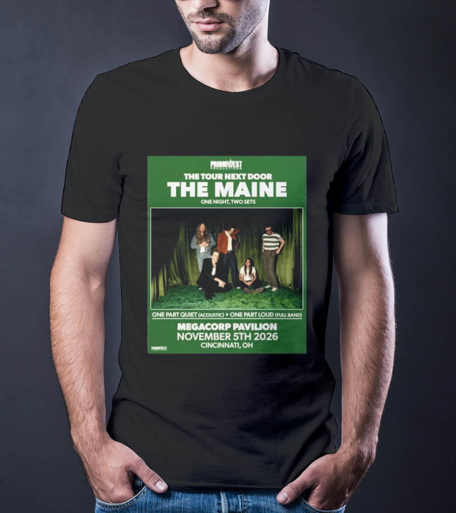 PromoWest Productions The Tour Next Door The Maine One Night Two Sets Megacorp Pavilion November 5th 2026 Cincinnati OH T-Shirt