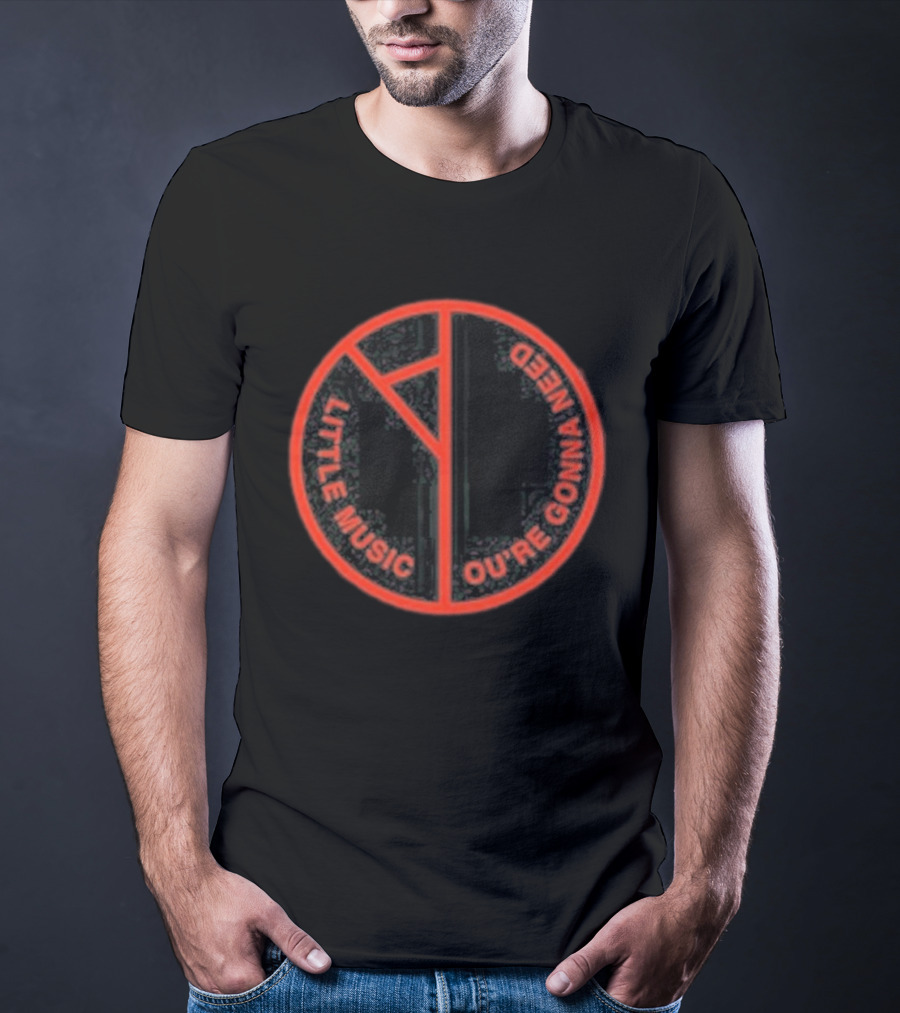 Ygnalm Black Little Music You're Gonna Need T-Shirt