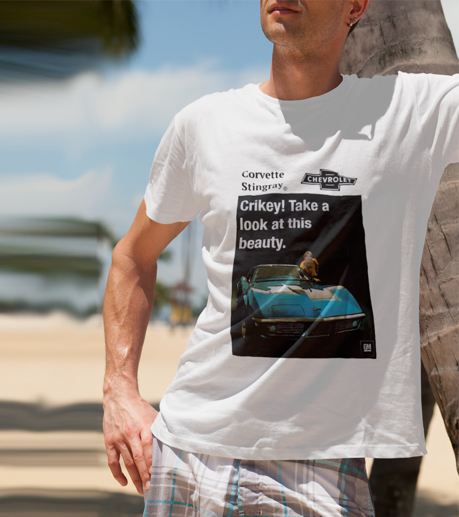 Chevrolet Corvette Stingray Crikey Take A Look At This Beauty T-Shirt