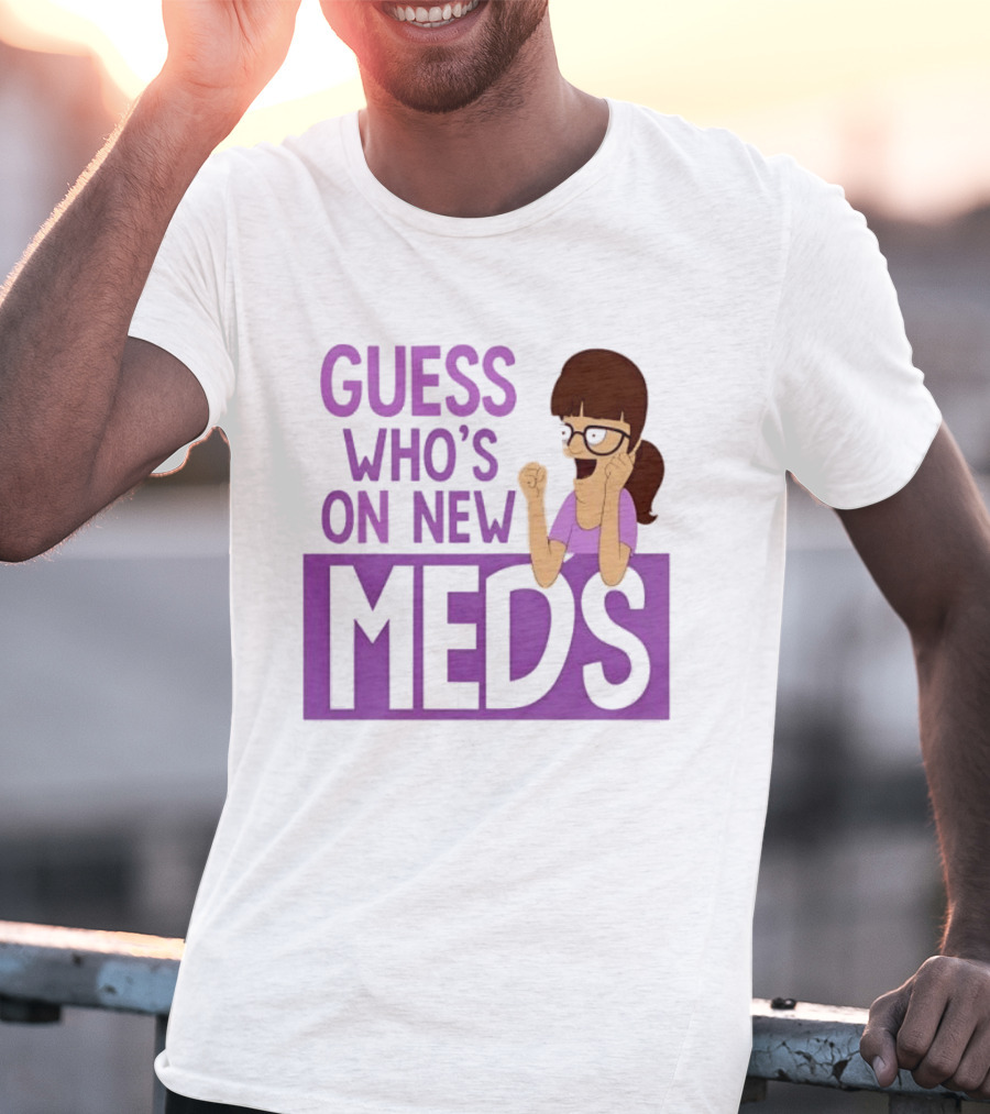 Guess Who's On New Meds Gayle Gennaro Reaction T-Shirt