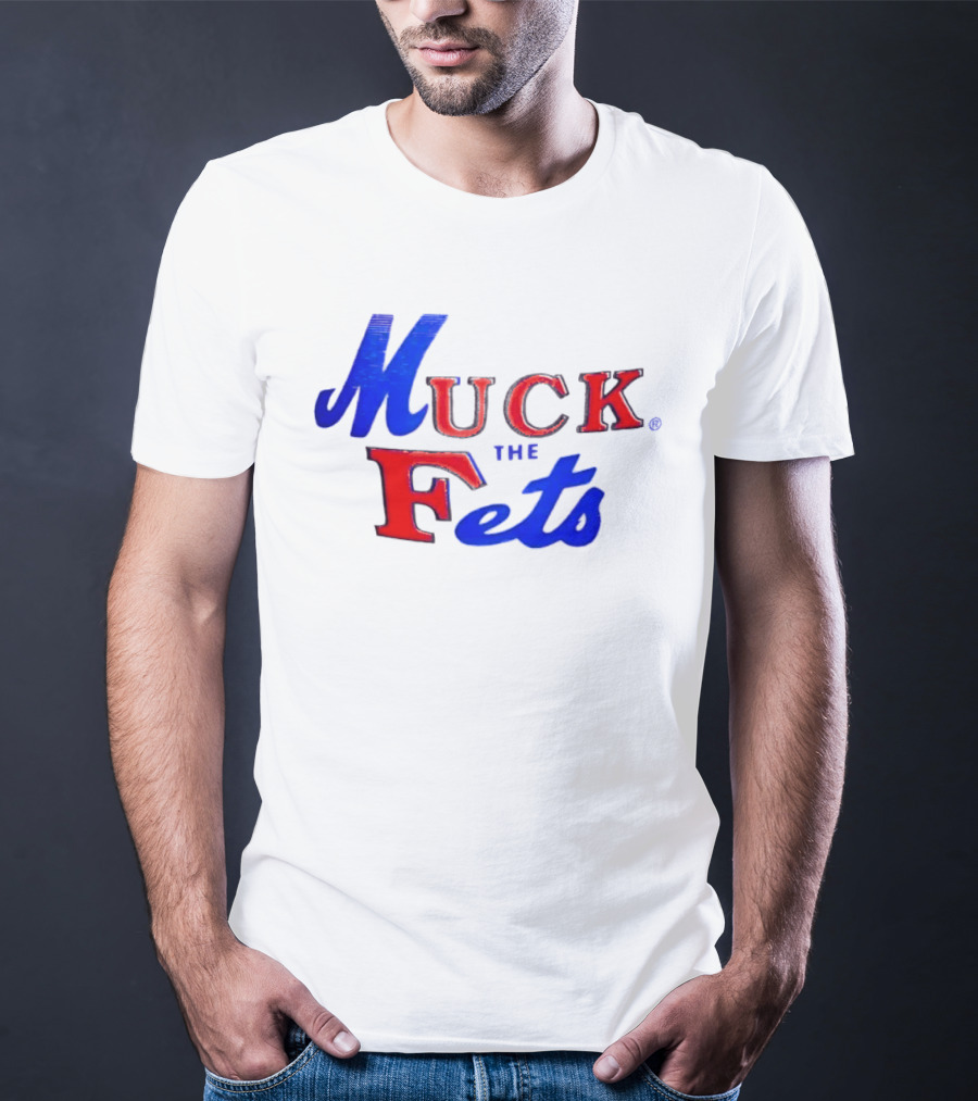 Muck The Fets Mets Rivalry Fans T-Shirt