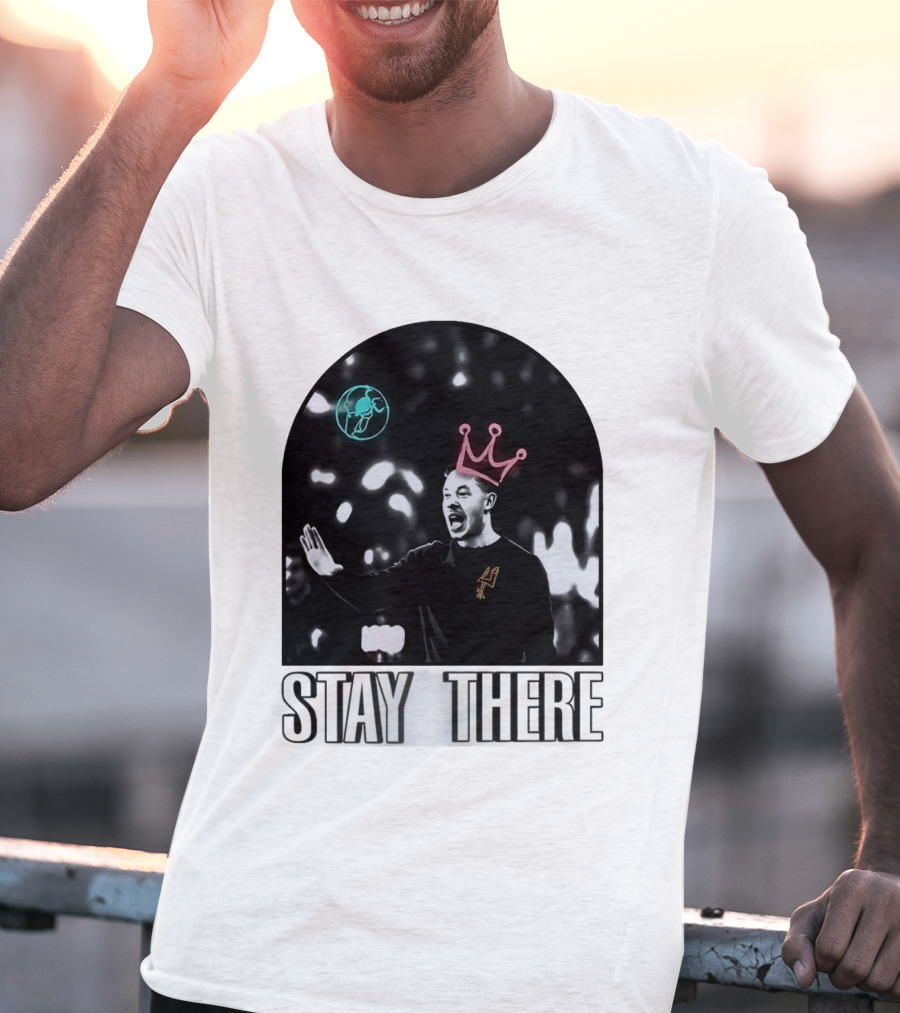 Stay There King Mitch Johnson San Antonio Spurs Coach NBA T-Shirt