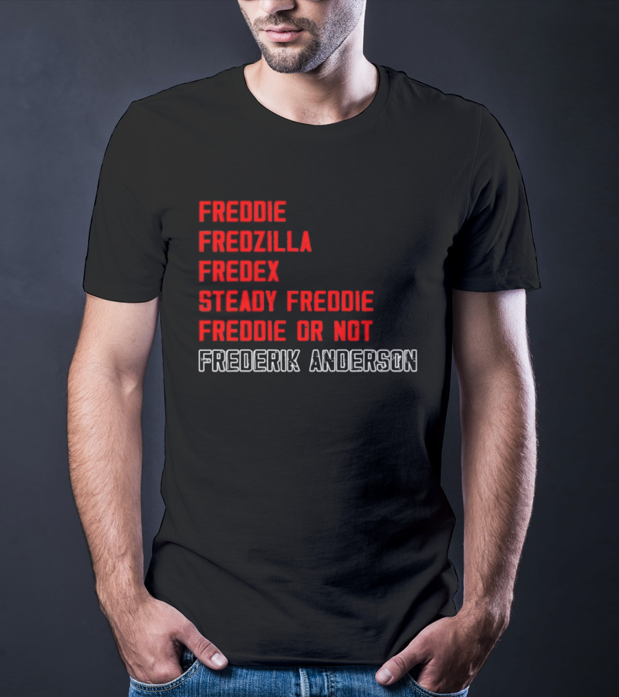 Frederik Andersen Freddie Fredzilla Fredex Steady Freddie Or Not Carolina Hurricanes T-Shirt