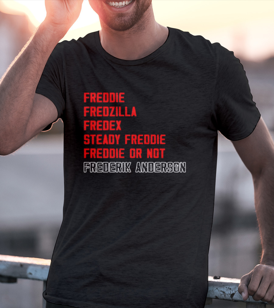 Frederik Andersen Freddie Fredzilla Fredex Steady Freddie Or Not Carolina Hurricanes T-Shirt