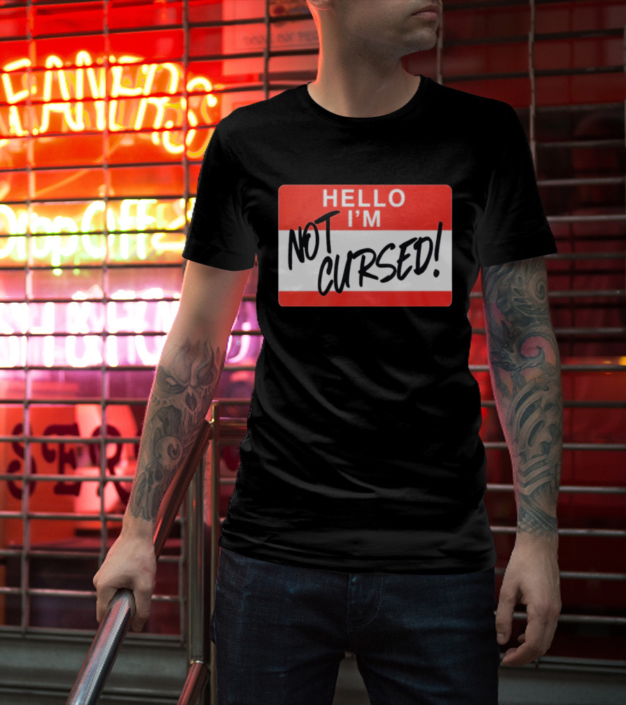 Hello I'm Not Cursed Funny Name Tag T-Shirt