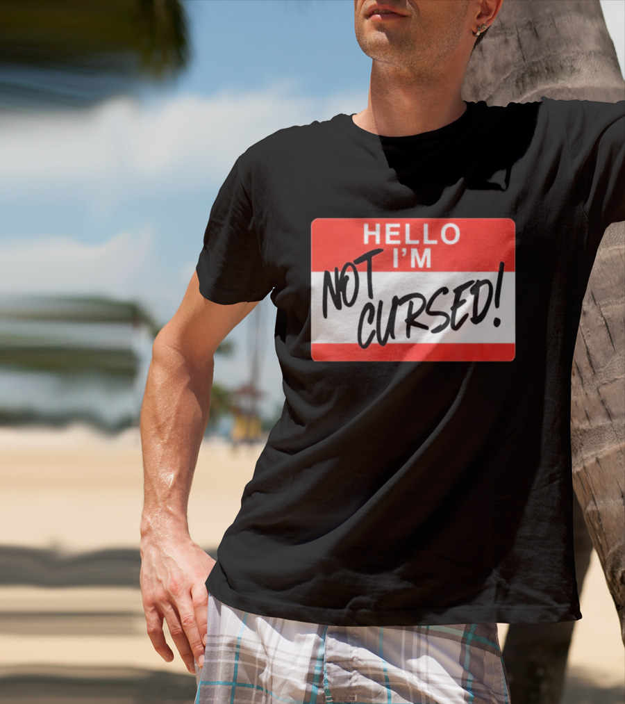 Hello I'm Not Cursed Funny Name Tag T-Shirt