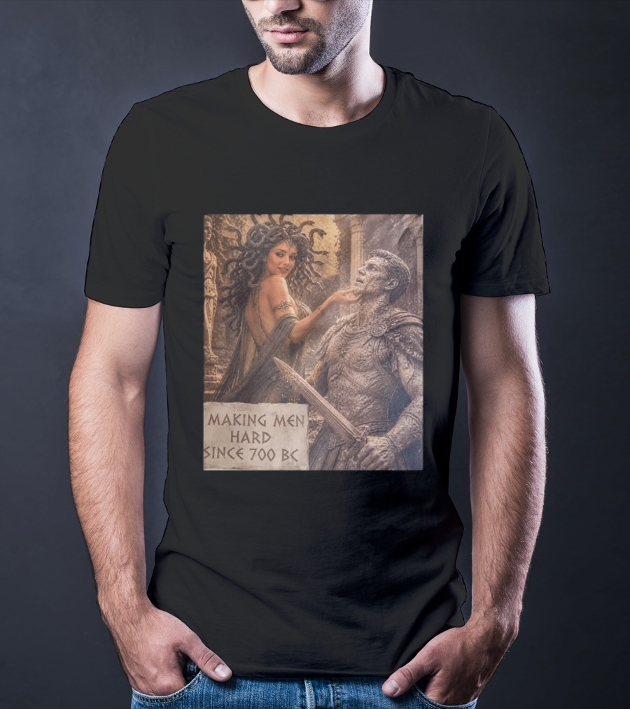 Medusa Making Men Hard Since 700 BC Greek Mythology Humor T-Shirt
