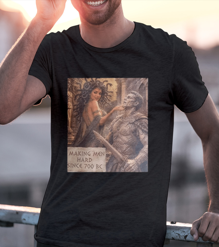 Medusa Making Men Hard Since 700 BC Greek Mythology Humor T-Shirt