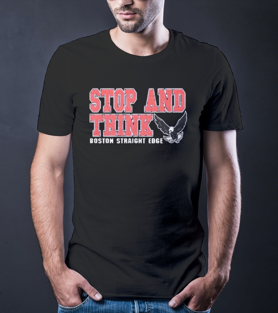 Stop And Think Boston Straight Edge Bold Eagle T-Shirt