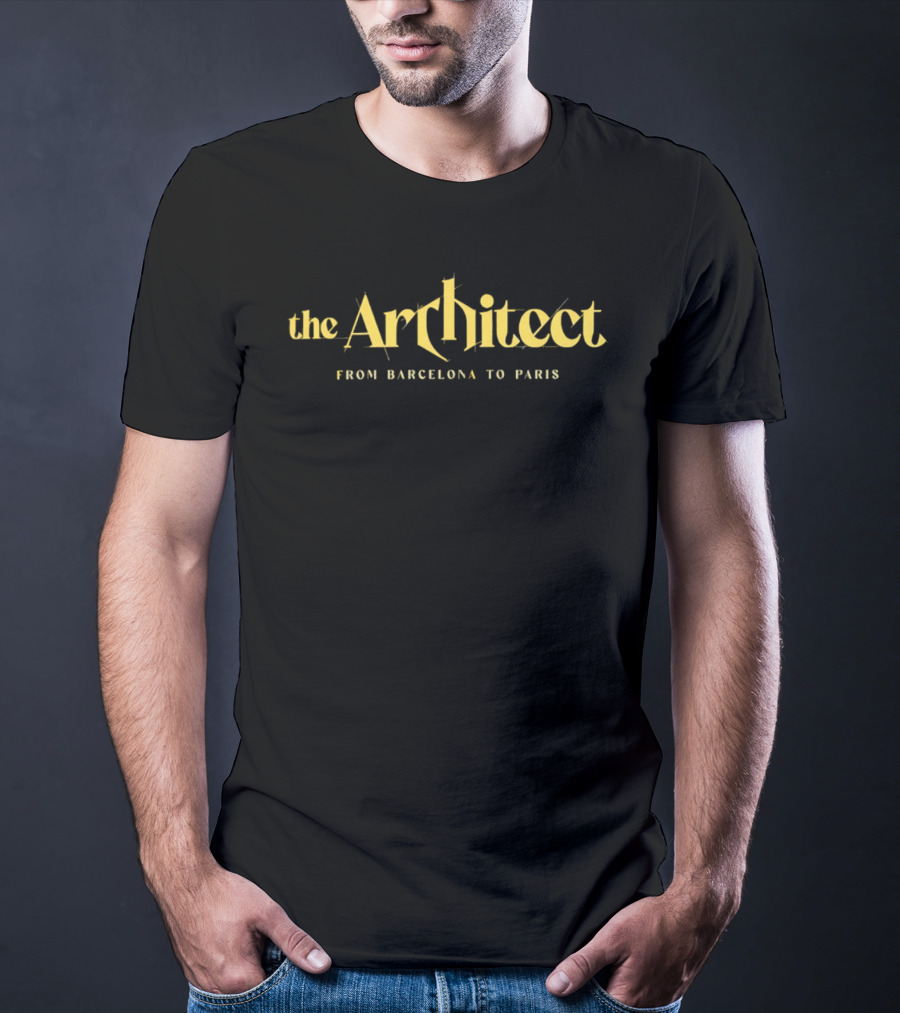 The Architect Journey From Barcelona To Paris T-Shirt