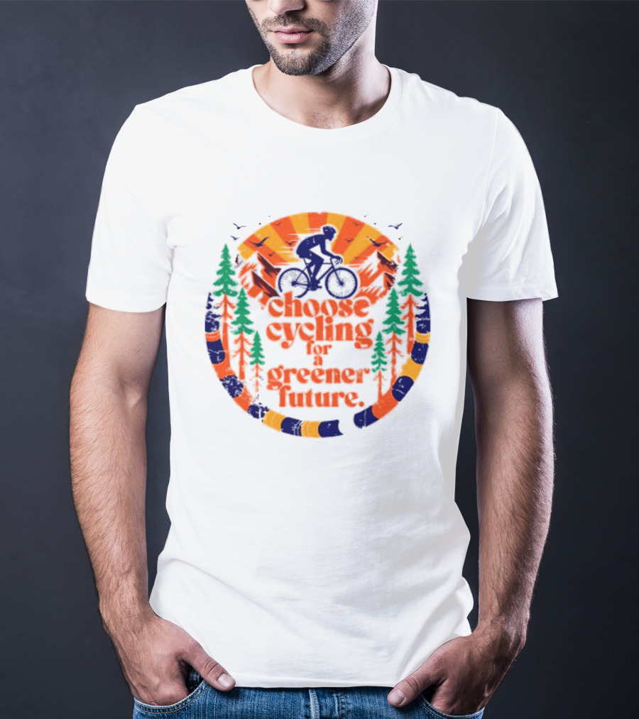 Bicycle Day Unique Choose Cycling For A Greener Future Vibrant Nature T-Shirt