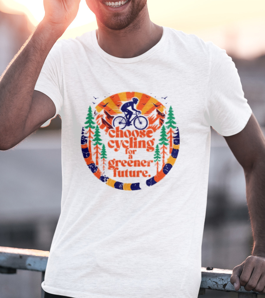 Bicycle Day Unique Choose Cycling For A Greener Future Vibrant Nature T-Shirt