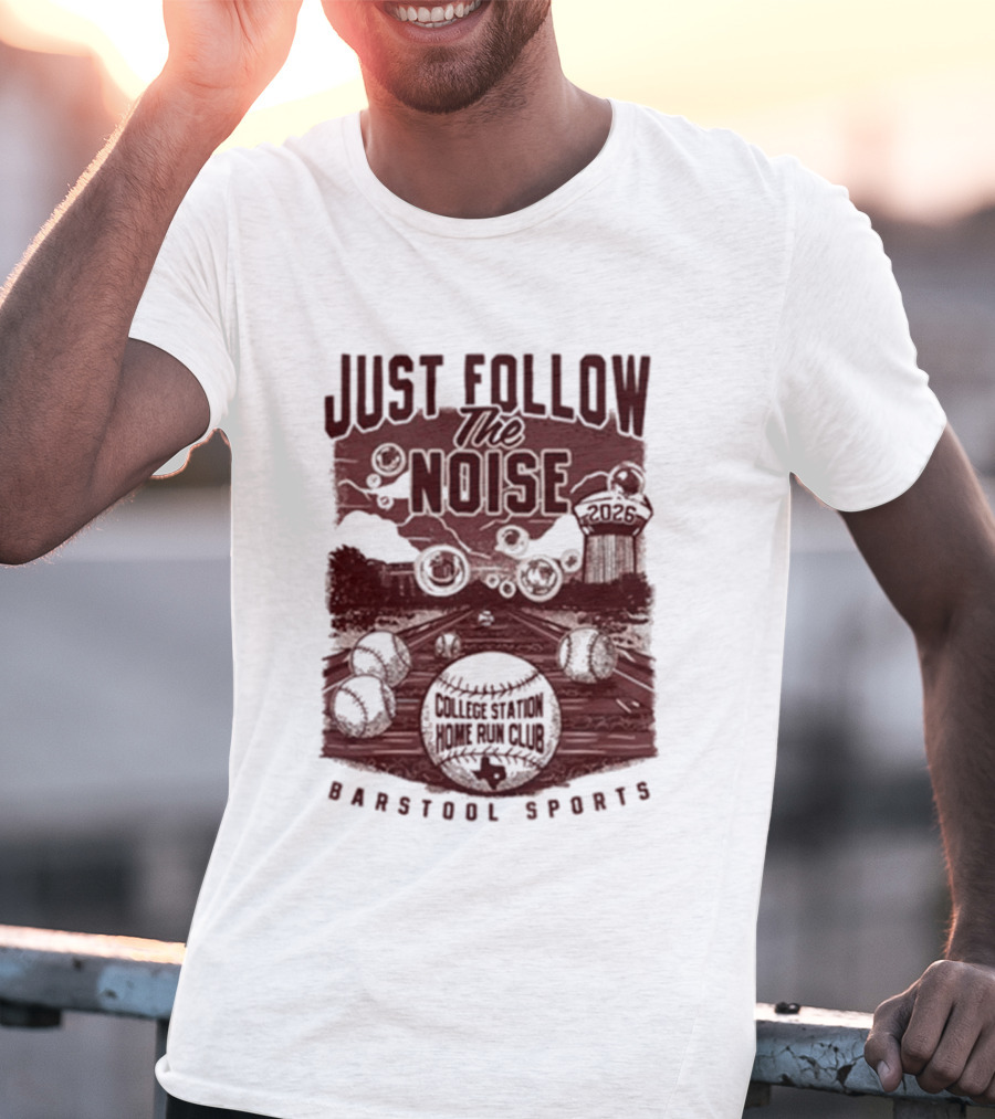 Just Follow The Noise College World Series Barstool Sports T-Shirt