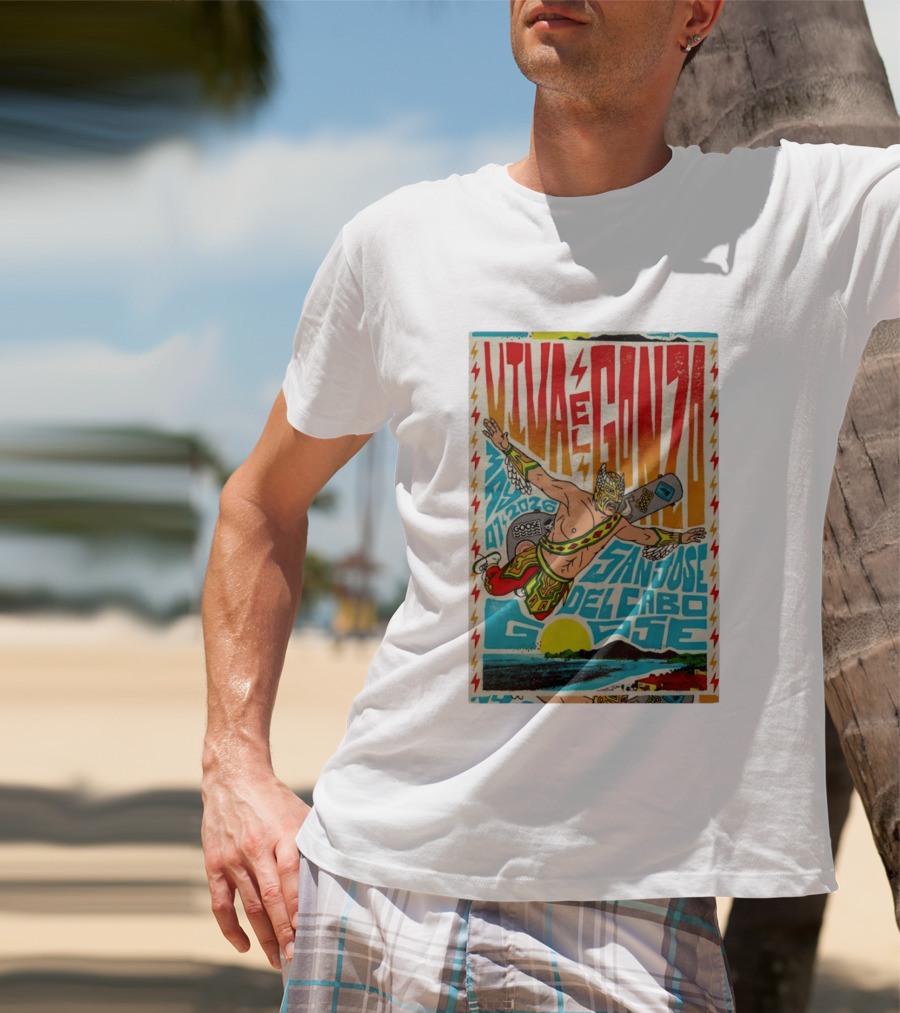 Viva El Gonzo Goose San José Del Cabo May 7 2026 T-Shirt