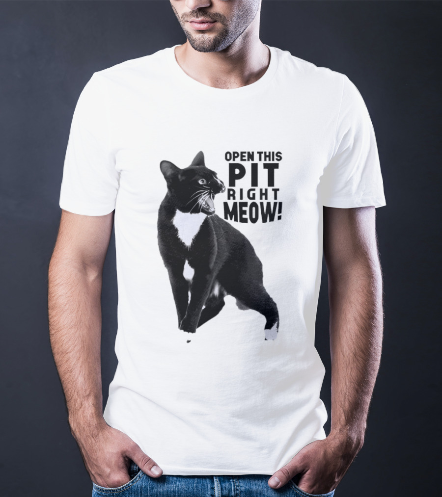 Open This Pit Right Meow Black And White Cat T-Shirt