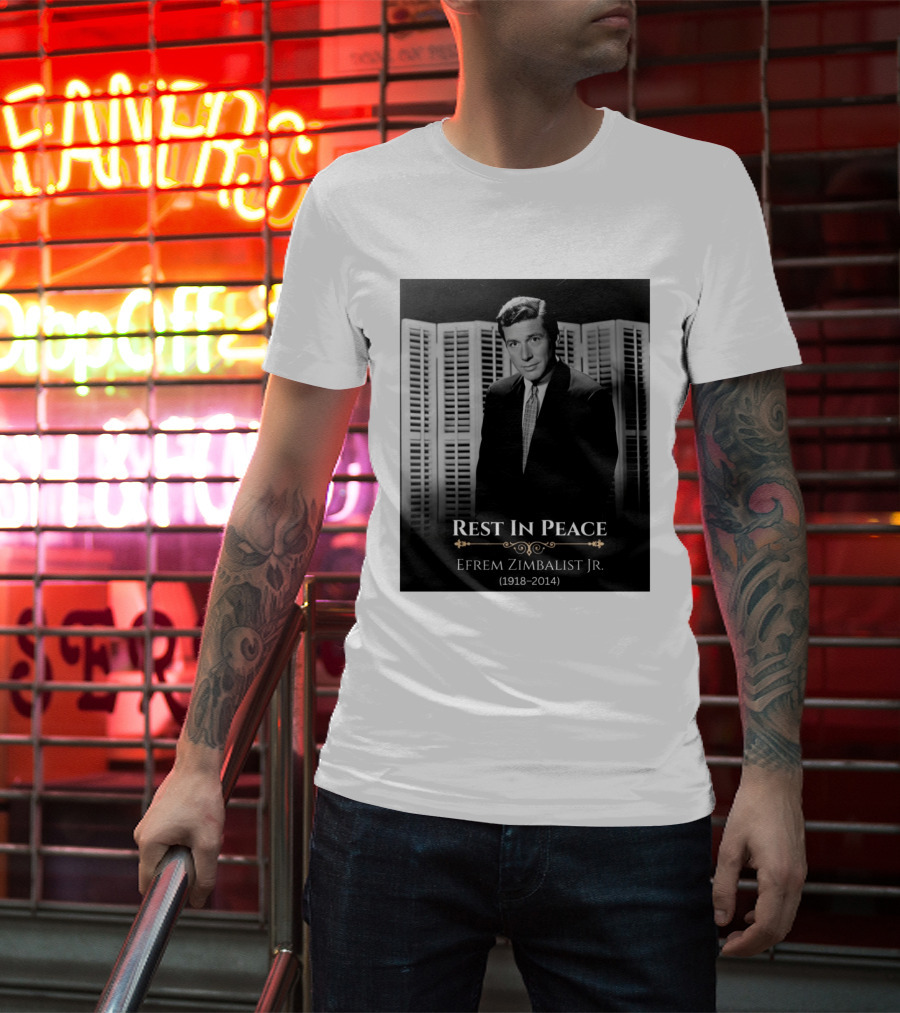 Rest In Peace Efrem Zimbalist Jr. 1918 2014 T-Shirt