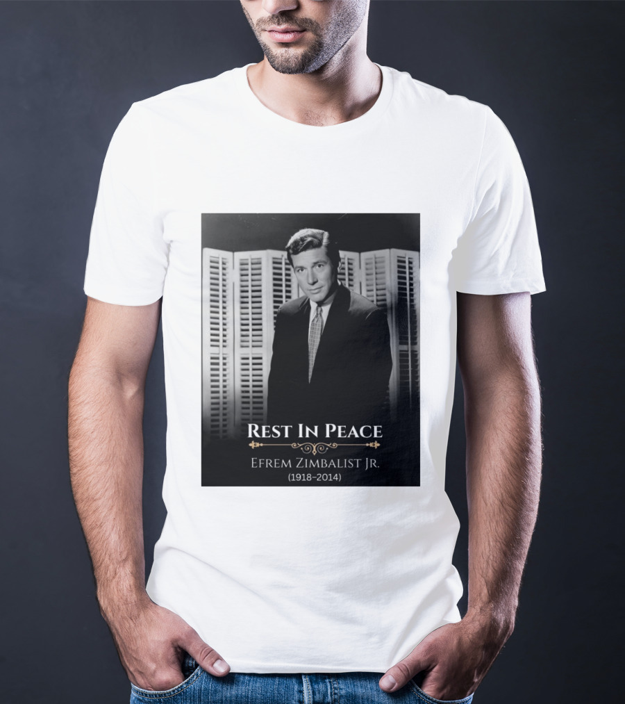 Rest In Peace Efrem Zimbalist Jr. 1918 2014 T-Shirt