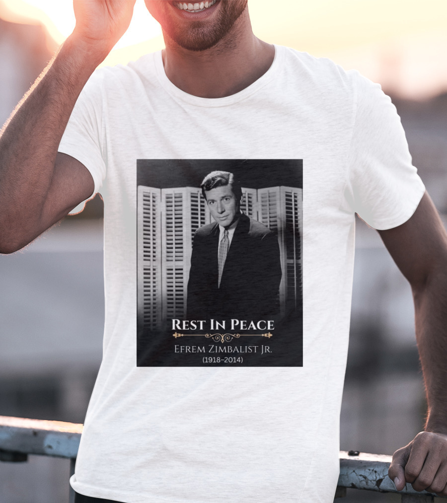 Rest In Peace Efrem Zimbalist Jr. 1918 2014 T-Shirt