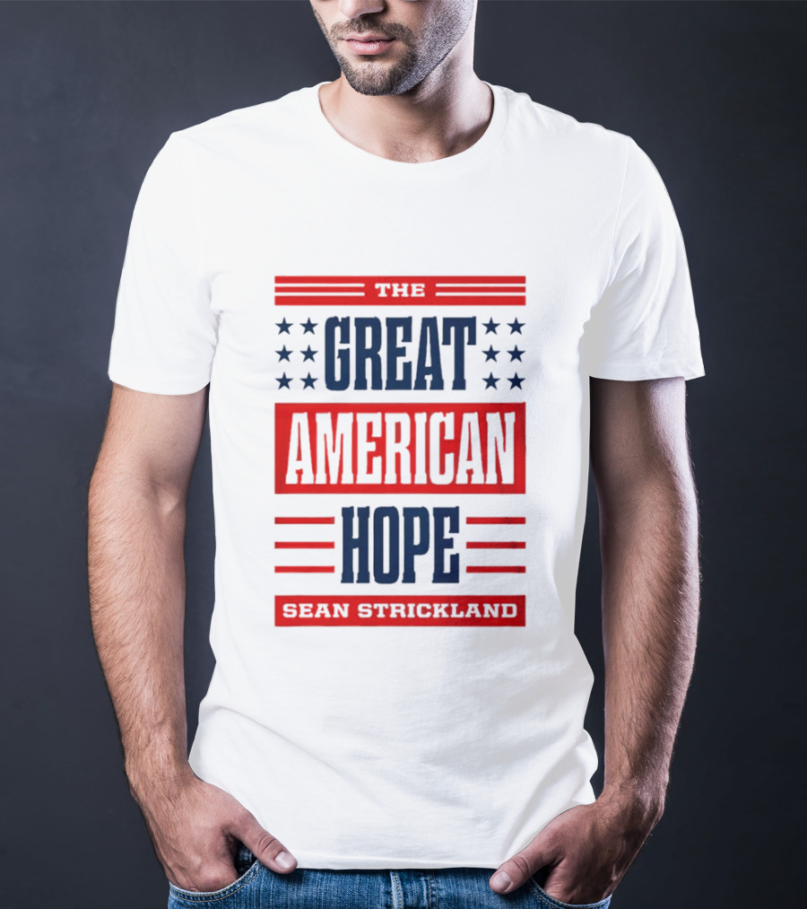 The Great American Hope Sean Strickland Stars And Stripes T-Shirt
