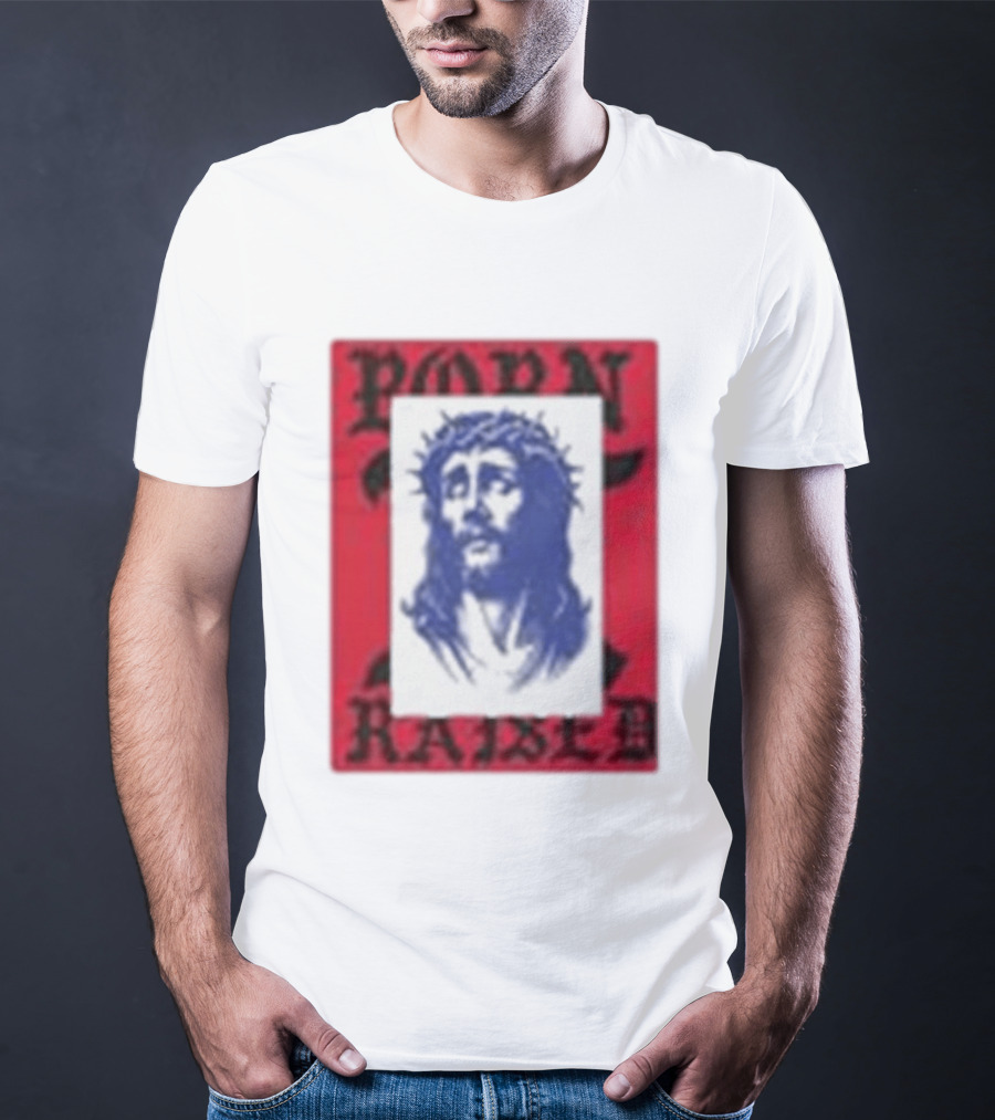 Born X Raised Salvation Jesus Crown Of Thorns Red Blue T-Shirt