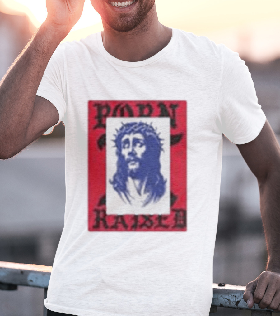 Born X Raised Salvation Jesus Crown Of Thorns Red Blue T-Shirt