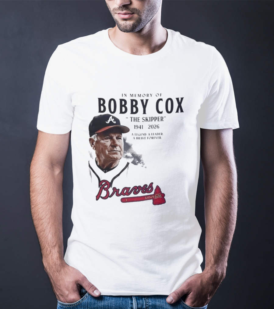 Atlanta Braves In Memory Of Bobby Cox The Skipper 1941 2026 A Legend A Leader A Brave Forever T-Shirt