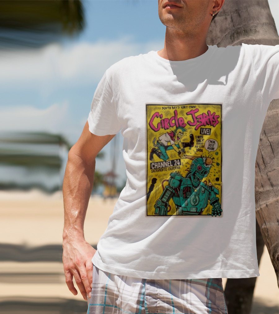 South Bay's Circle Jerks Live Sacramento Channel 24 May 10th 2026 T-Shirt