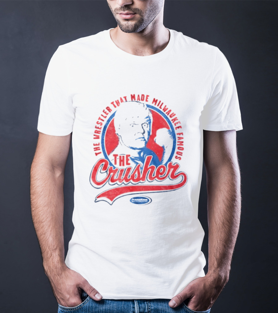 The Crusher The Wrestler That Made Milwaukee Famous T-Shirt