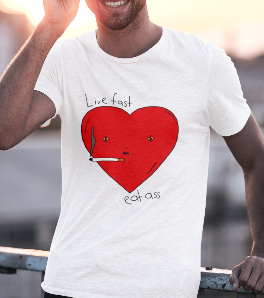 Live Fast Eat Ass Heart Smoking Cartoon T-Shirt