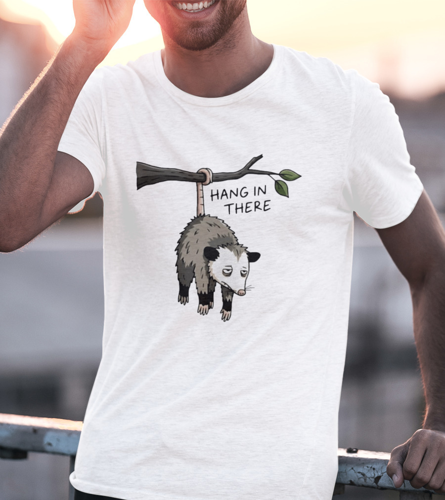 Hang In There Opossum Funny Animal Humor T-Shirt