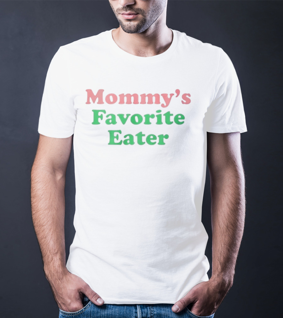 Mommy's Favorite Eater Original T-Shirt
