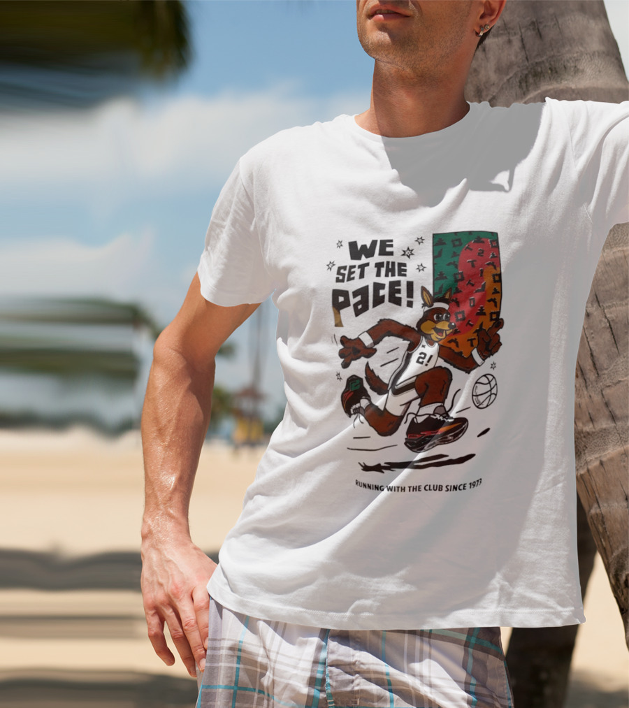 San Antonio Spurs We Set The Pace Running With The Club Since 1973 T-Shirt