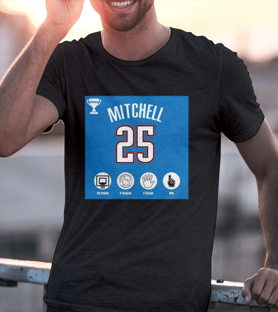 Mitchell 25 MVP Contenders 28 Points 4 Assists 4 Steals Win T-Shirt