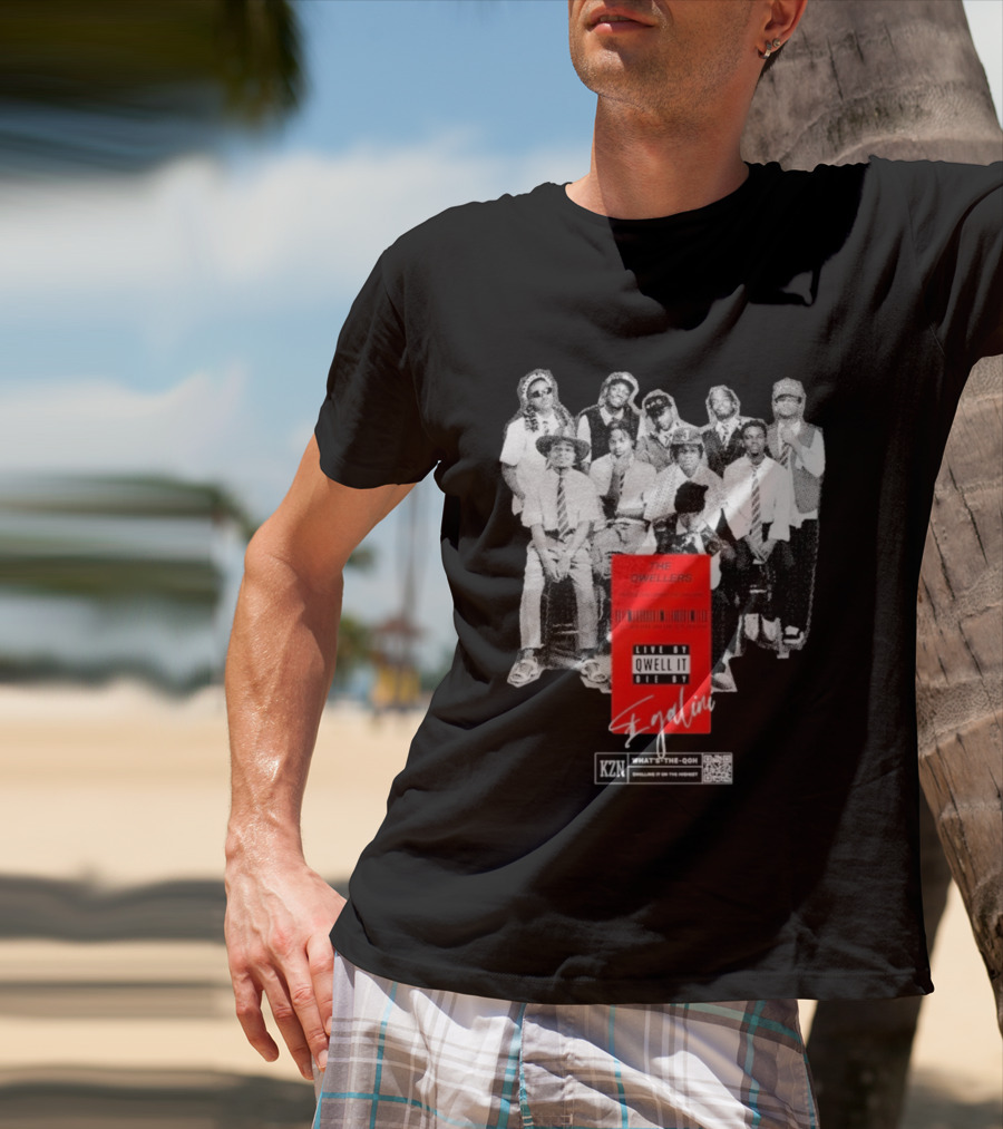 The Qwellers Live By Qwell It Die By Egalini KZN What's The QON Kwelling Is On The Inside T-Shirt