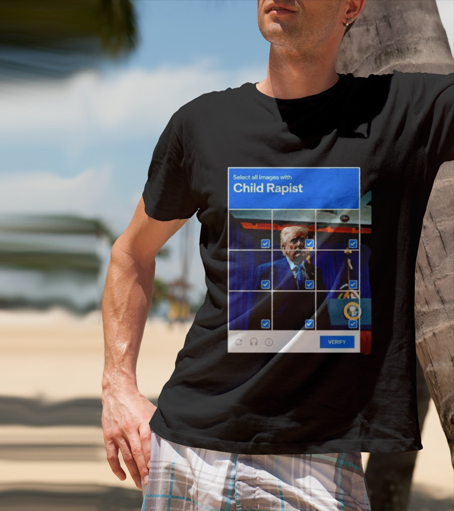 Select All Images With Child Rapist Verify T-Shirt