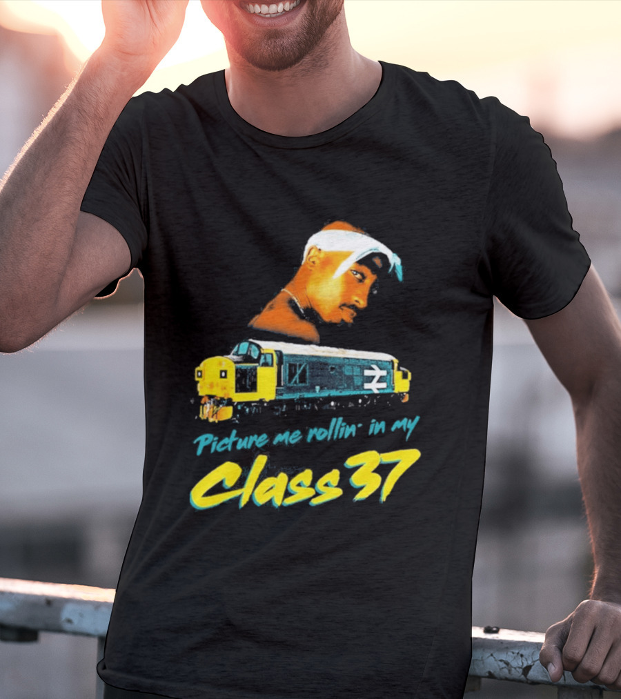 Picture Me Rollin' Class 37 Train Tupac T-Shirt