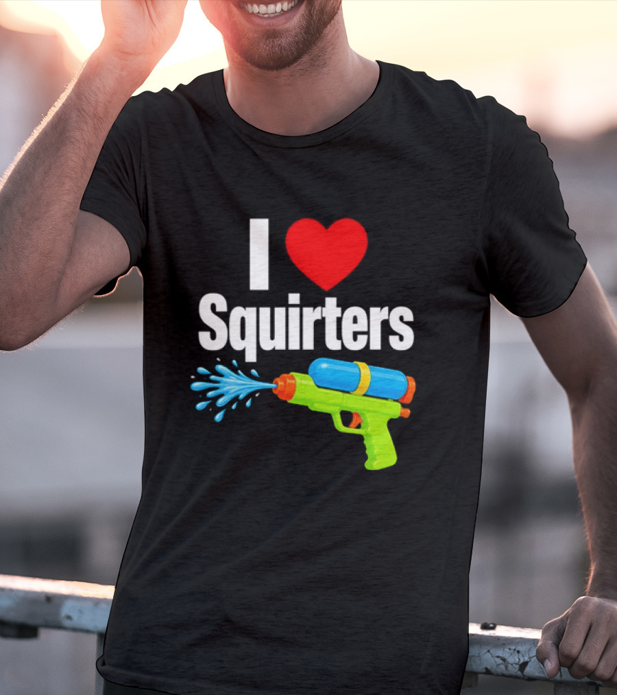I Love Squirters Water Gun Splash Fun T-Shirt