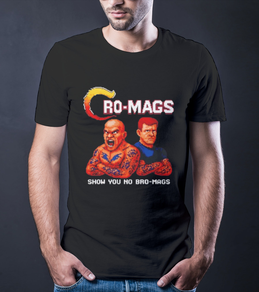 Cro Mags Show You No Bro Mags Cartoon Tattoo Characters T-Shirt