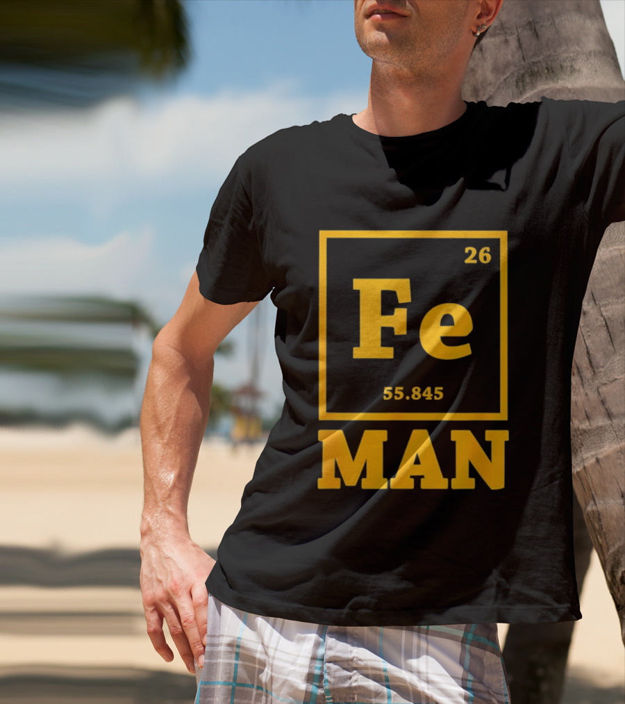 Fe 26 55.845 Periodic Chemistry Element Man T-Shirt