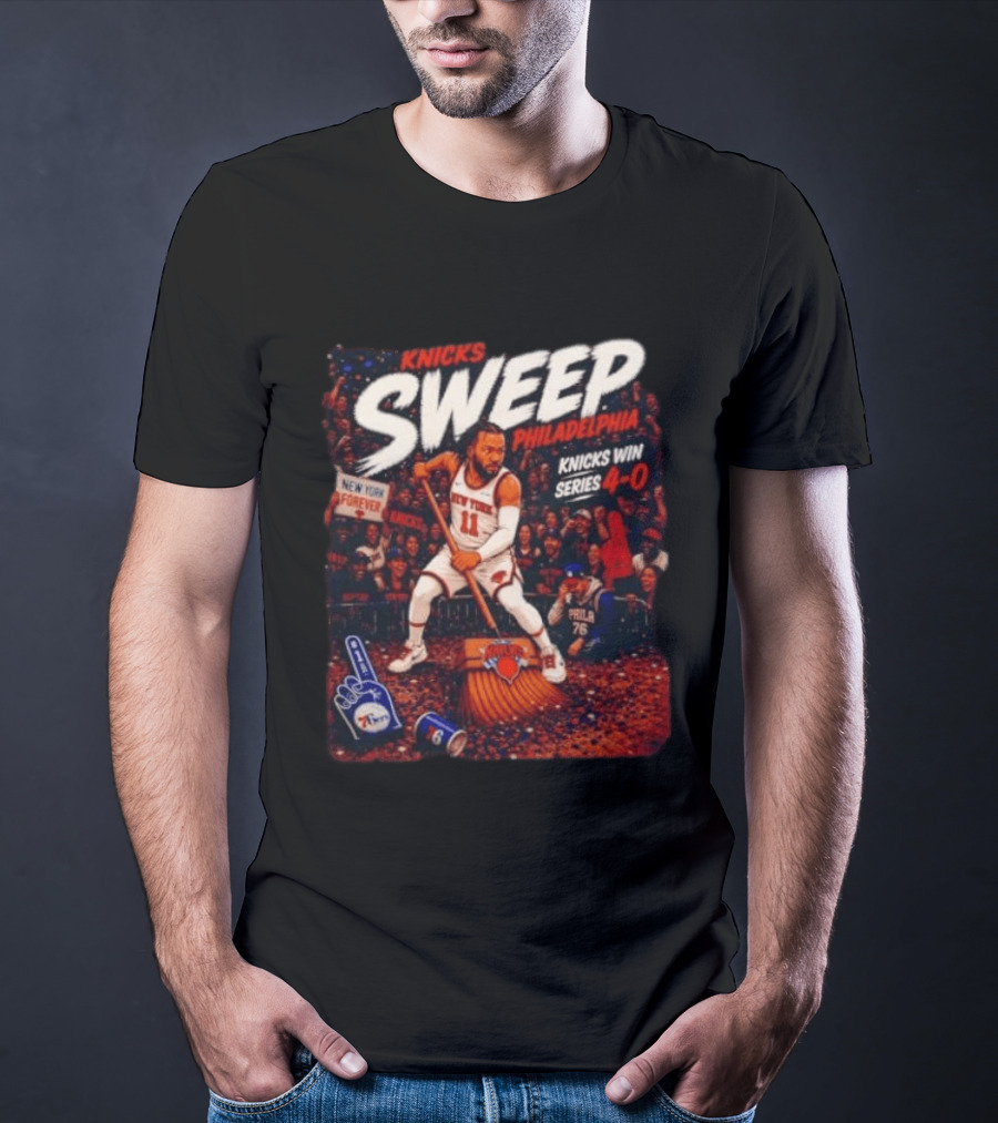 Knicks Sweep Philadelphia Knicks Win Series 4 0 New York Forever T-Shirt