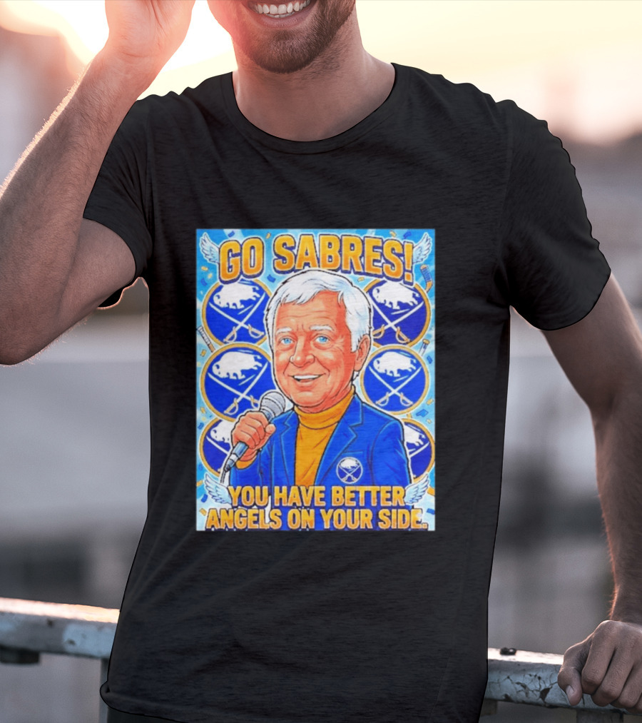 Go Sabres You Have Better Angels On Your Side T-Shirt