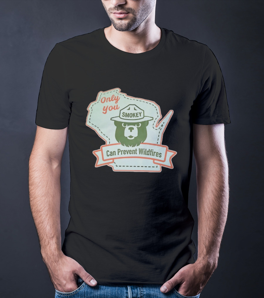 Only You Smokey Can Prevent Wildfires T-Shirt