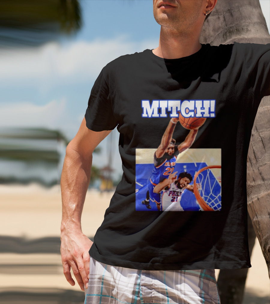 MITCH Dunk Over NBA Rival Philadelphia Joel Embiid Mitchell Robinson Knicks Game 4 T-Shirt