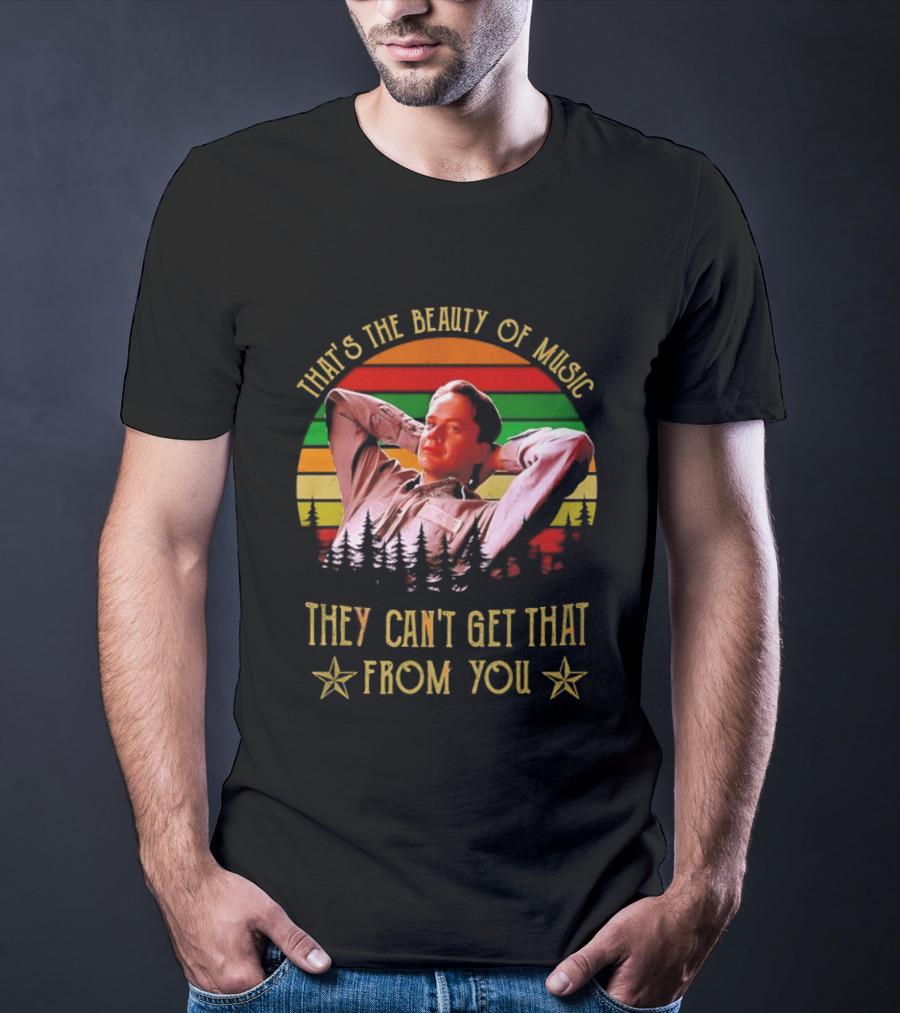 That's The Beauty Of Music They Can't Get That From You The Shawshank Redemption T-Shirt