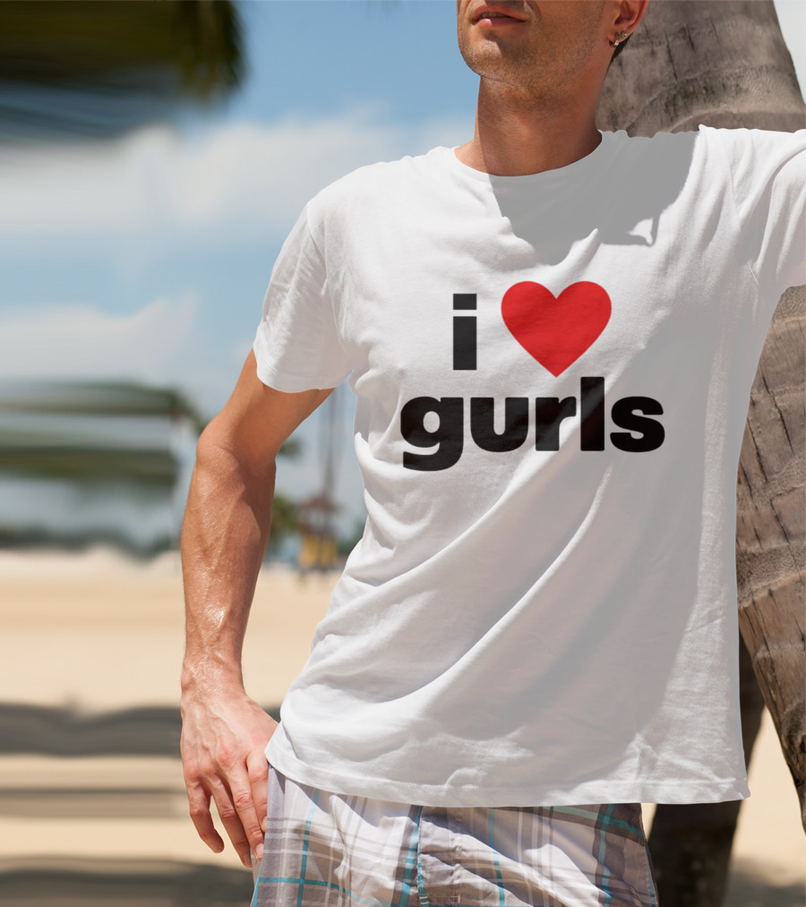 I Love Gurls Heart T-Shirt