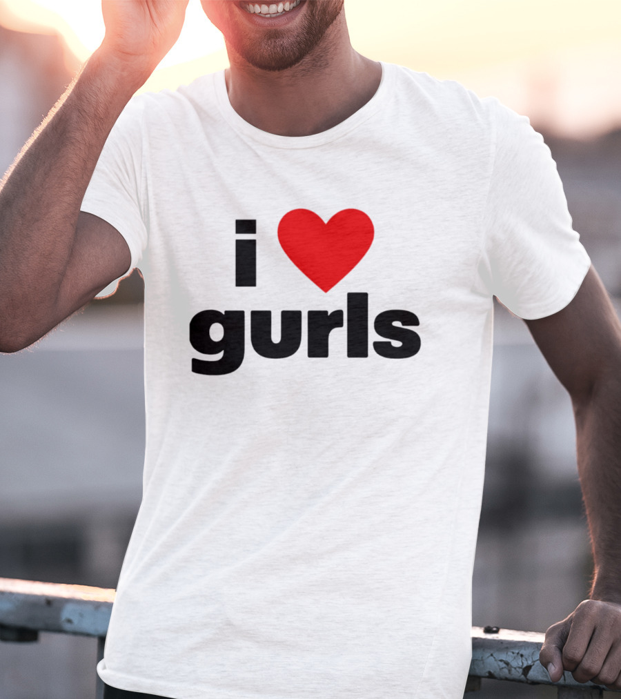 I Love Gurls Heart T-Shirt
