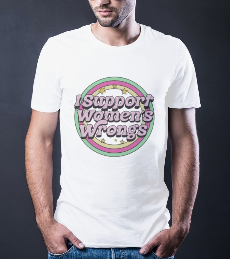 I Support Women's Wrongs Pride Flag Stars Circle T-Shirt