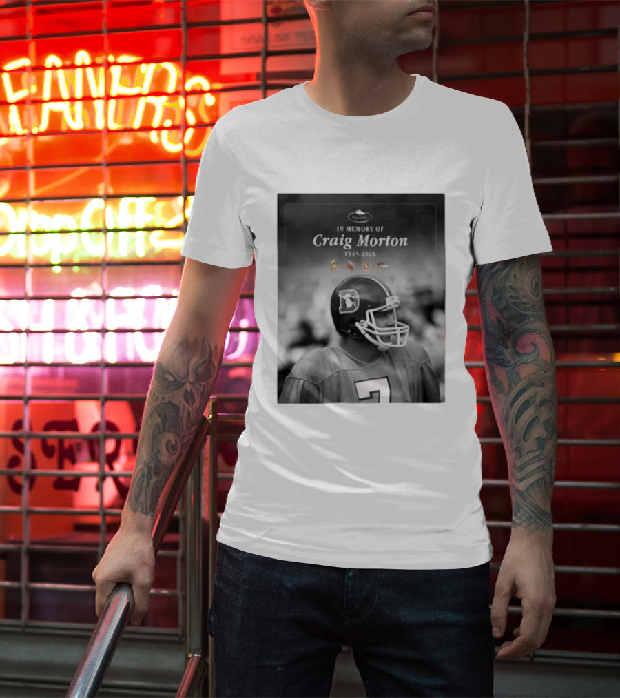 In Memory Of Craig Morton 1943 2026 Football Legacy With Broncos And NFL Team Logos T-Shirt